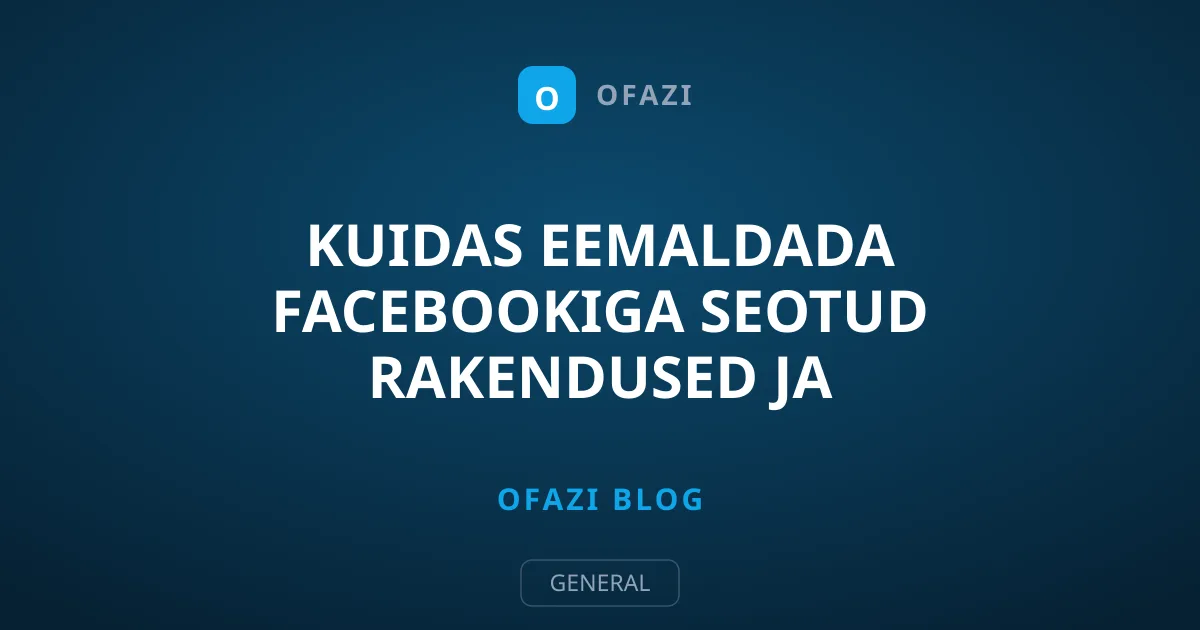 Kuidas eemaldada Facebookiga seotud rakendused ja veebilehed